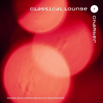 Classical lounge:chamber - DJ MCLYNTOCK