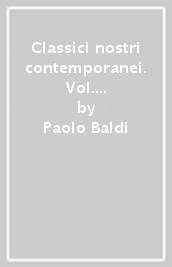 Classici nostri contemporanei. Vol. 5/2. Ediz. mylab. Per le Scuole superiori. Con e-book. Con espansione online