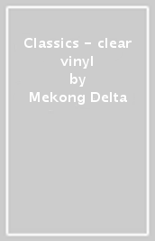 Classics - clear vinyl