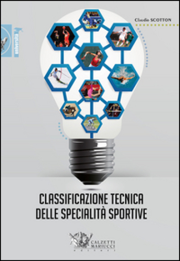 Classificazione tecnica delle specialità sportive - Claudio Scotton