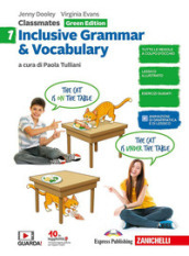 Classmates. Corso di inglese per la scuola secondaria di primo grado. Inclusive grammar & vocabulary. Green edition. Per la Scuola media. Vol. 1