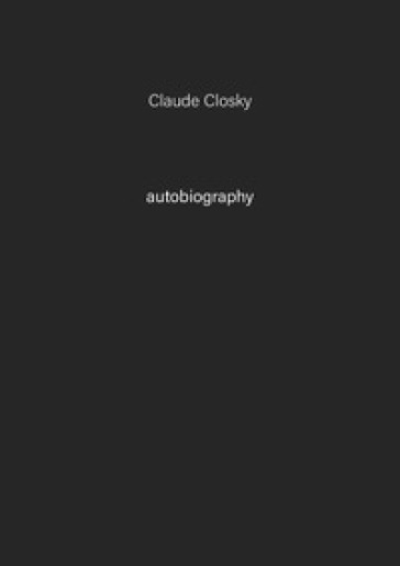 Claude Closky. Autobiography. Ediz. illustrata. 7. - Claude Closky