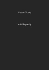 Claude Closky. Autobiography. Ediz. illustrata. 7.