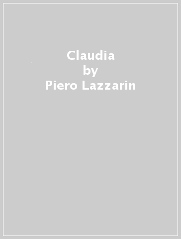 Claudia - Piero Lazzarin - Clemente Fillarini