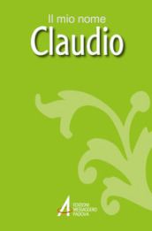 Claudio. Il mio nome