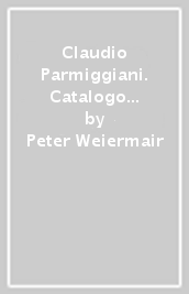 Claudio Parmiggiani. Catalogo della mostra (Bologna, 22 gennaio-31 m arzo 2003). Ediz. inglese