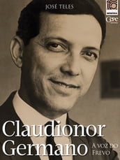 Claudionor Germano: a voz do frevo