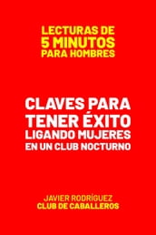 Claves Para Tener Éxito Ligando Mujeres En Un Club Nocturno