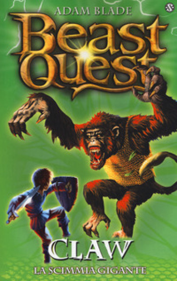 Claw. La scimmia gigante. Beast Quest. 8. - Adam Blade