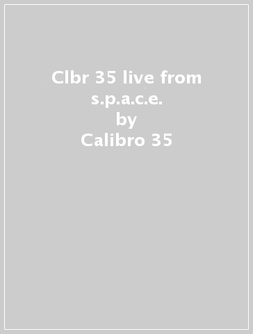 Clbr 35 live from s.p.a.c.e. - Calibro 35