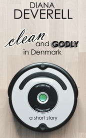 Clean and Godly in Denmark: A Short Story