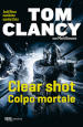 Clear shot. Colpo mortale