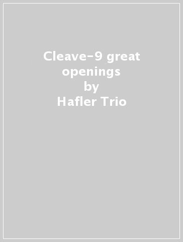 Cleave-9 great openings - Hafler Trio