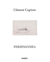 Clément Cogitore: Ferdinandea