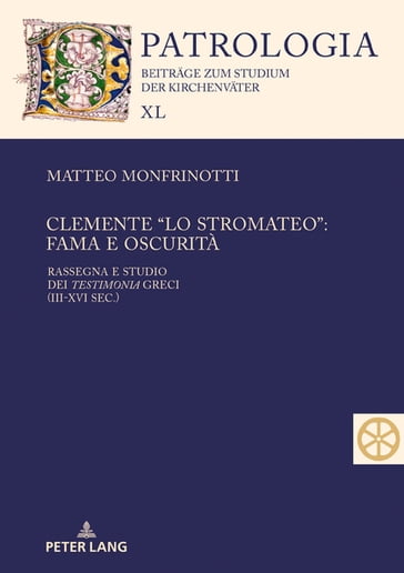 Clemente "lo Stromateo": fama e oscurità - Matteo Monfrinotti - Hubertus Drobner