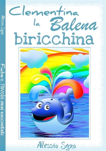 Clementina la balena biricchina - Alessio Sgrò