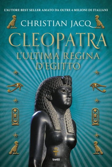 Cleopatra. L'ultima regina d'Egitto - Christian Jacq