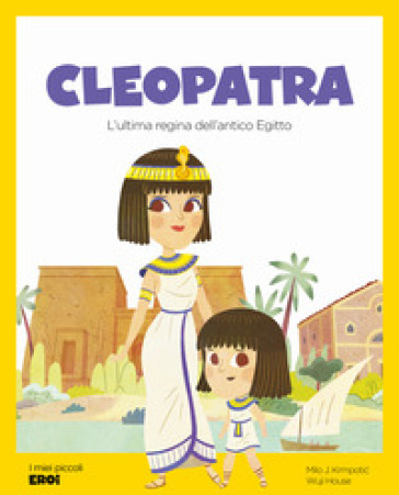 Cleopatra. L'ultima regina dell'Antico Egitto. Ediz. a colori - Milo J. Krmpotic
