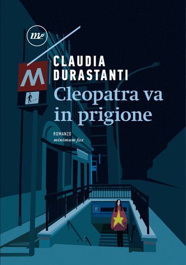 Cleopatra va in prigione - Claudia Durastanti