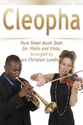 Cleopha Pure Sheet Music Duet for Violin and Viola, Arranged by Lars Christian Lundholm