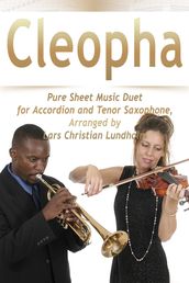 Cleopha Pure Sheet Music Duet for Accordion and Tenor Saxophone, Arranged by Lars Christian Lundholm