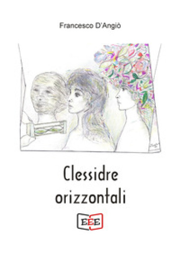 Clessidre orizzontali - Francesco D