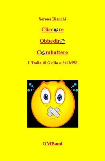 Cliccare Obbedire Combattere - Serena Bianchi