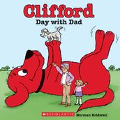 Clifford s Day with Dad (Classic Storybook)