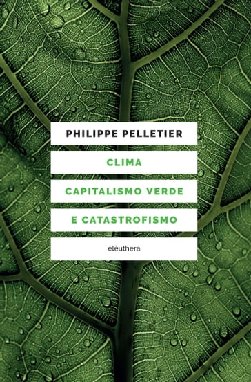 Clima, capitalismo verde e catastrofismo - Philippe Pelletier