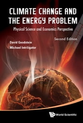 Climate Change And The Energy Problem: Physical Science And Economics Perspective (Second Edition)