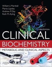 Clinical Biochemistry E-Book