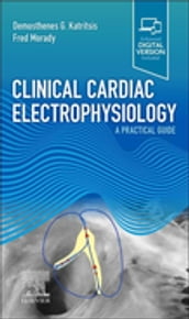 Clinical Cardiac Electrophysiology - E-Book