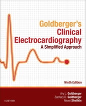 Clinical Electrocardiography: A Simplified Approach E-Book