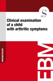 Clinical Examination of a Child with Arthritic Symptoms