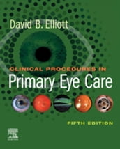 Clinical Procedures in Primary Eye Care E-Book