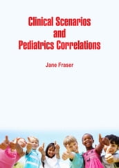 Clinical Scenarios and Pediatrics Correlations