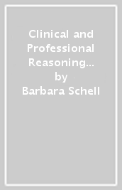 Clinical and Professional Reasoning in Occupational Therapy