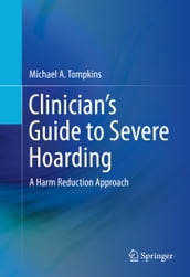 Clinician s Guide to Severe Hoarding