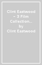 Clint Eastwood - 3 Film Collection (3 Dvd)