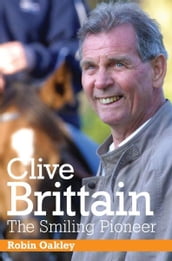 Clive Brittain: The Smiling Pioneer