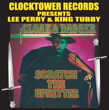 Cloak & dagger - PERRY & KING TUBBY