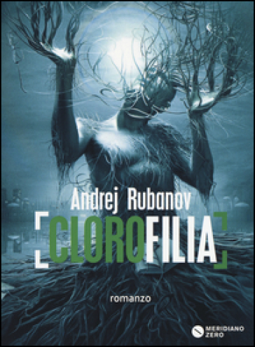 Clorofilia - Andrej Rubanov