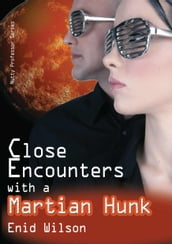 Close Encounters with a Martian Hunk (Romantic Science Fiction)