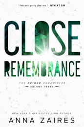 Close Remembrance (The Krinar Chronicles: Volume 3)