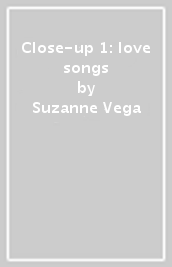 Close-up 1: love songs