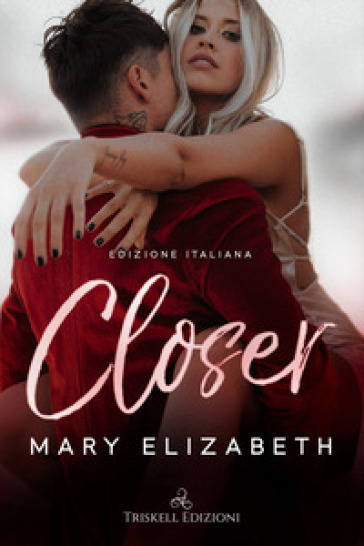 Closer. Ediz. italiana - Mary Elizabeth