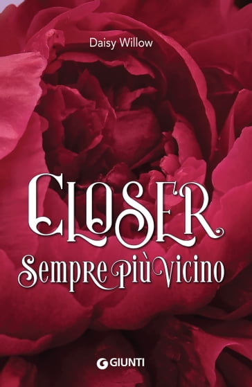 Closer. Sempre più vicino - Daisy Willow