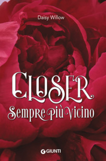 Closer. Sempre più vicino - Daisy Willow