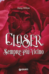 Closer. Sempre più vicino