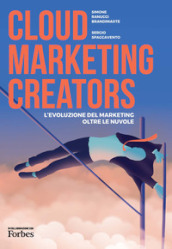 Cloud Marketing Creators. L evoluzione del marketing oltre le nuvole